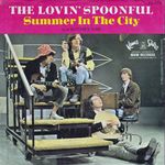 The Lovin' Spoonful: "Summer in the City" (duh!)